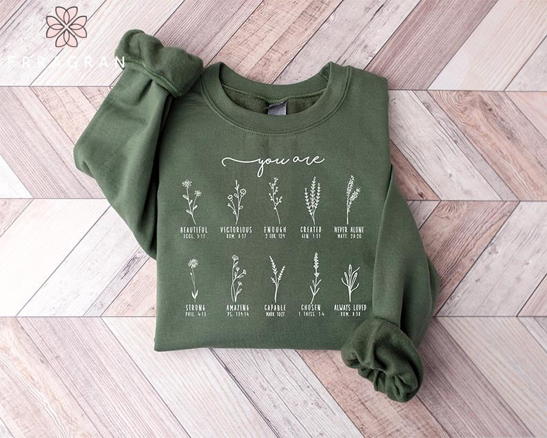 You Are Bible Verse Sweatshirt